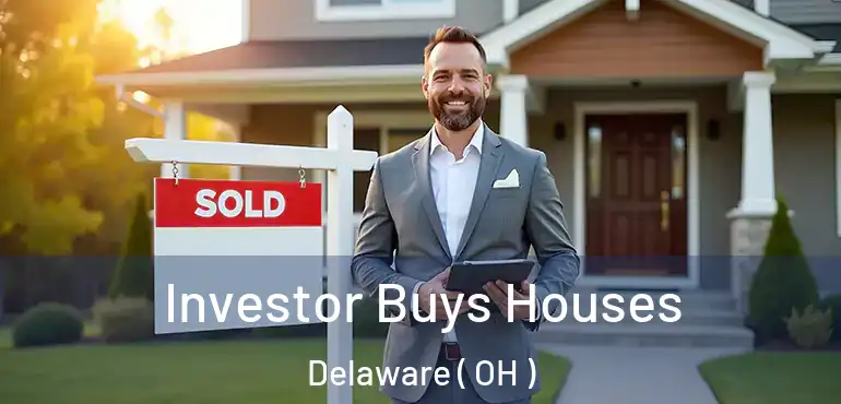  Investor Buys Houses Delaware ( OH )
