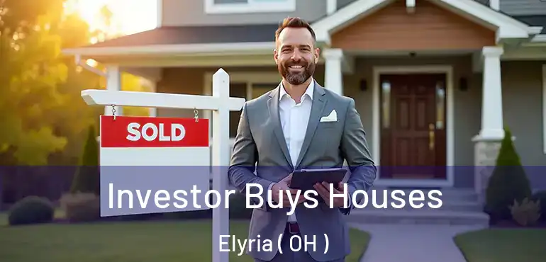  Investor Buys Houses Elyria ( OH )