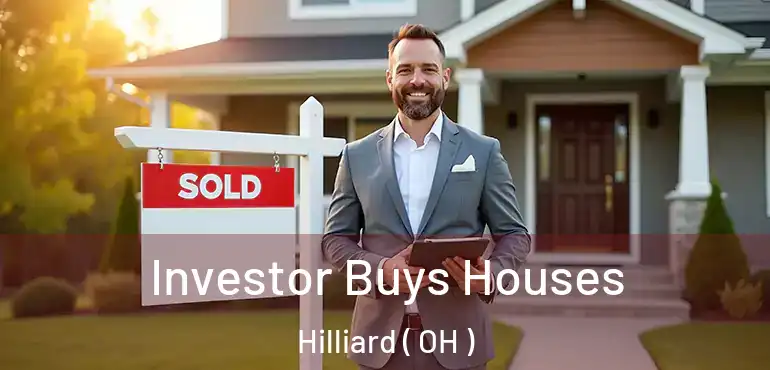  Investor Buys Houses Hilliard ( OH )