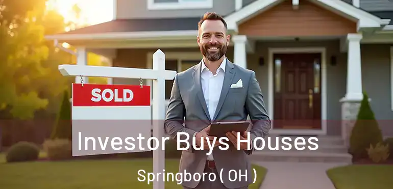  Investor Buys Houses Springboro ( OH )