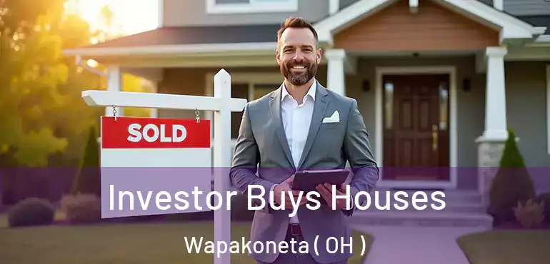  Investor Buys Houses Wapakoneta ( OH )