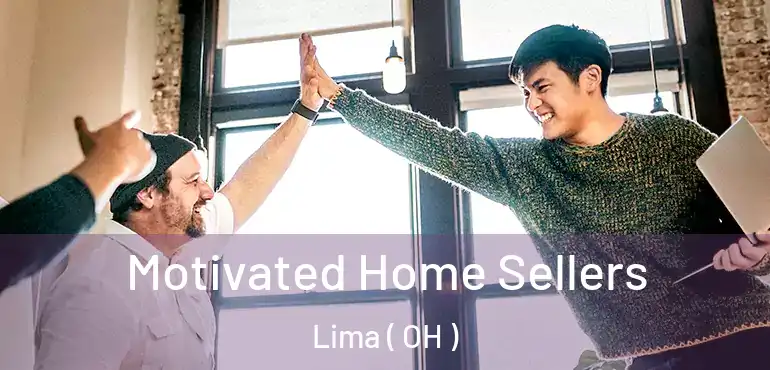  Motivated Home Sellers Lima ( OH )