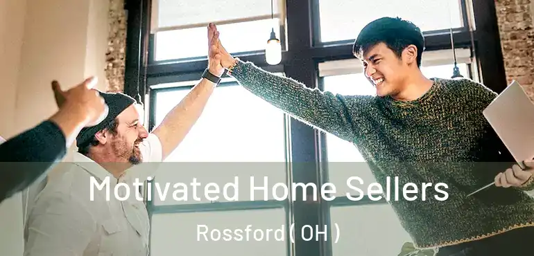  Motivated Home Sellers Rossford ( OH )