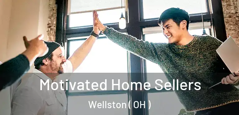  Motivated Home Sellers Wellston ( OH )