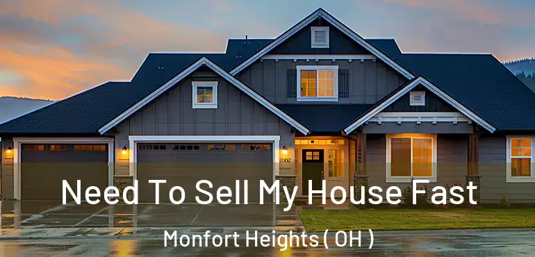 Need To Sell My House Fast Monfort Heights ( OH )