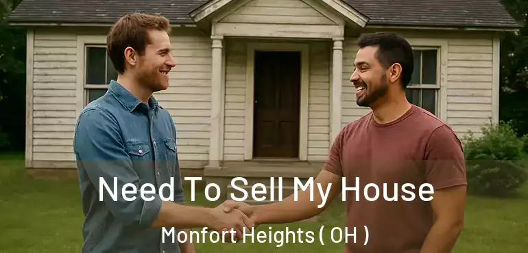  Need To Sell My House Monfort Heights ( OH )