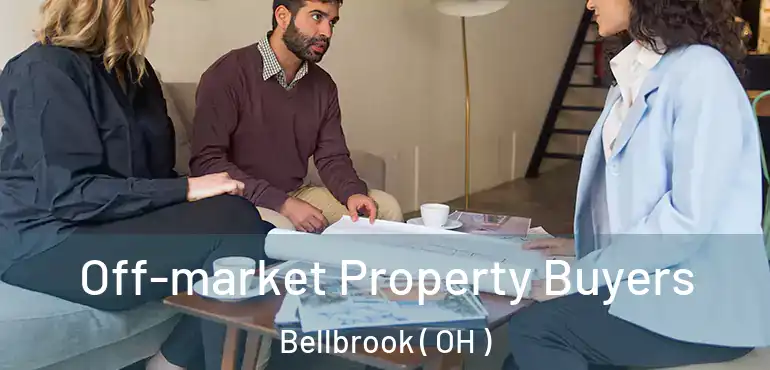  Off-market Property Buyers Bellbrook ( OH )