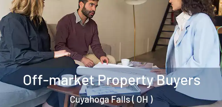  Off-market Property Buyers Cuyahoga Falls ( OH )