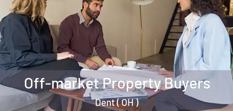  Off-market Property Buyers Dent ( OH )