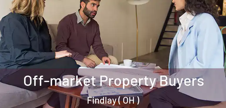  Off-market Property Buyers Findlay ( OH )