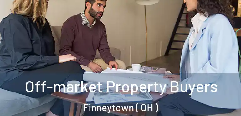  Off-market Property Buyers Finneytown ( OH )