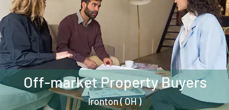  Off-market Property Buyers Ironton ( OH )