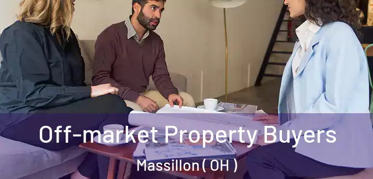  Off-market Property Buyers Massillon ( OH )