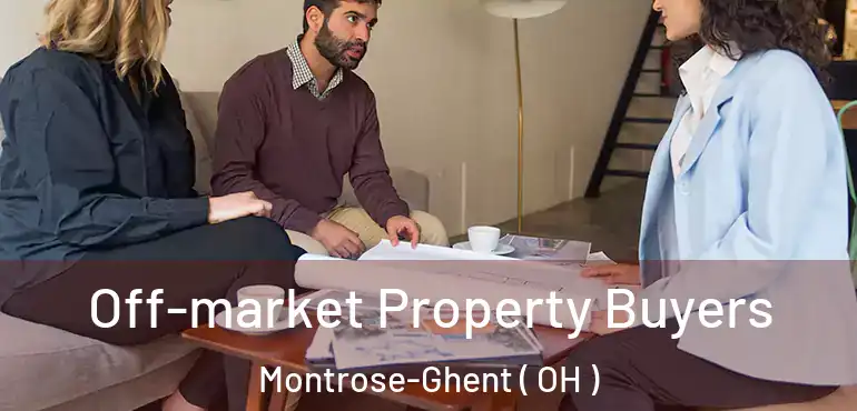  Off-market Property Buyers Montrose-Ghent ( OH )