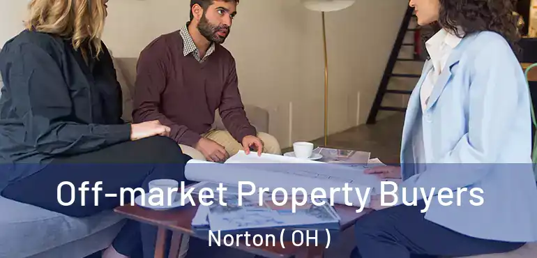  Off-market Property Buyers Norton ( OH )