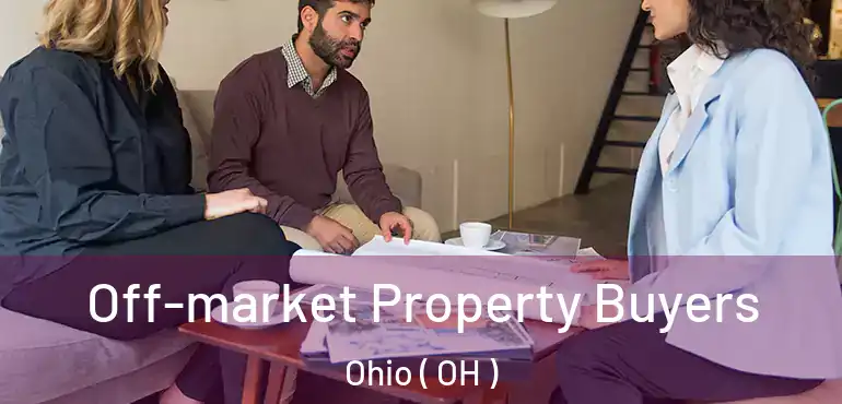  Off-market Property Buyers Ohio ( OH )
