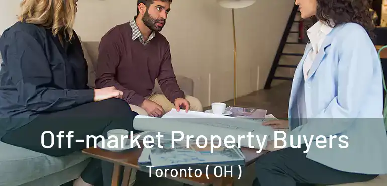  Off-market Property Buyers Toronto ( OH )