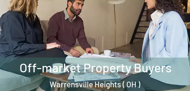  Off-market Property Buyers Warrensville Heights ( OH )