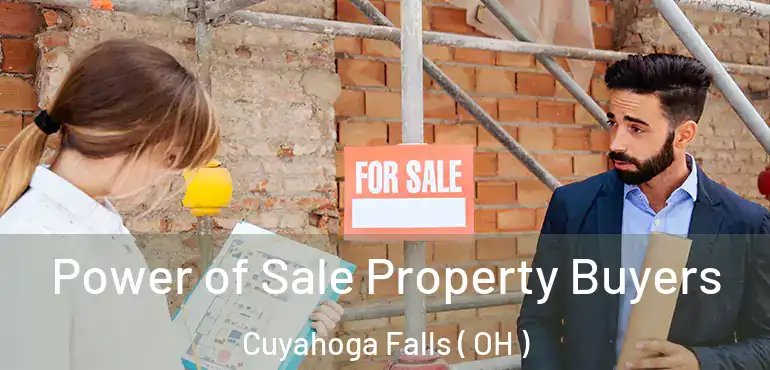 Power of Sale Property Buyers Cuyahoga Falls ( OH )