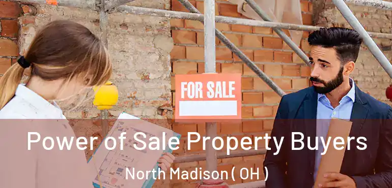  Power of Sale Property Buyers North Madison ( OH )