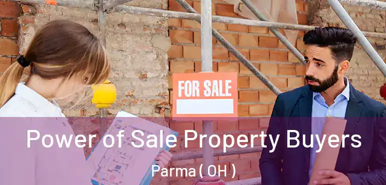  Power of Sale Property Buyers Parma ( OH )