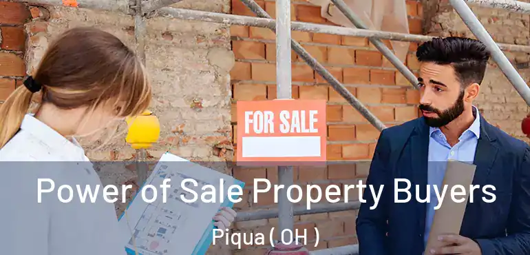  Power of Sale Property Buyers Piqua ( OH )