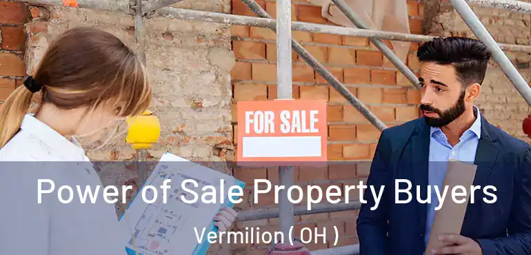  Power of Sale Property Buyers Vermilion ( OH )