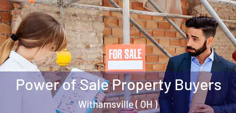 Power of Sale Property Buyers Withamsville ( OH )
