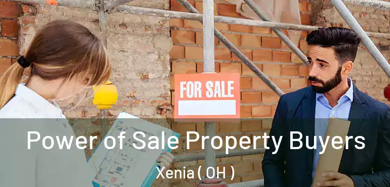  Power of Sale Property Buyers Xenia ( OH )
