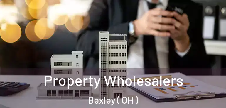  Property Wholesalers Bexley ( OH )