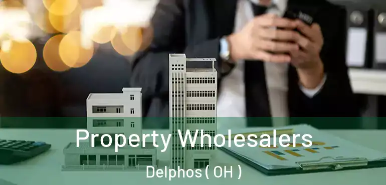  Property Wholesalers Delphos ( OH )