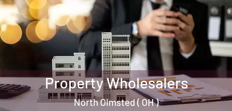  Property Wholesalers North Olmsted ( OH )