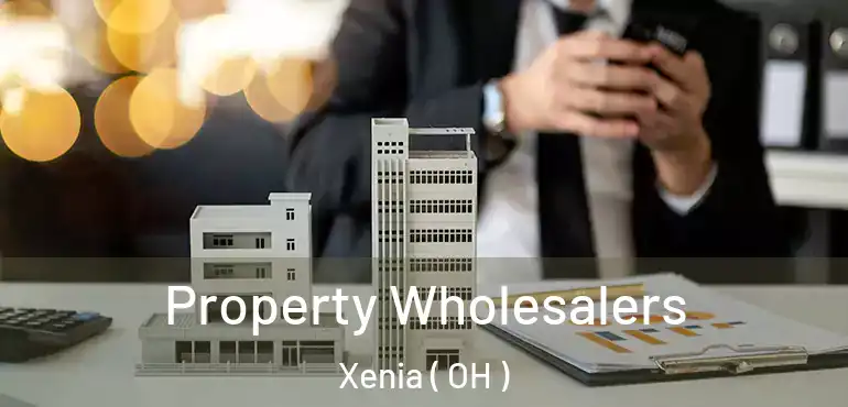  Property Wholesalers Xenia ( OH )