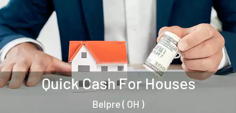  Quick Cash For Houses Belpre ( OH )