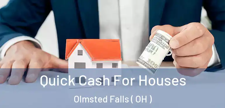  Quick Cash For Houses Olmsted Falls ( OH )