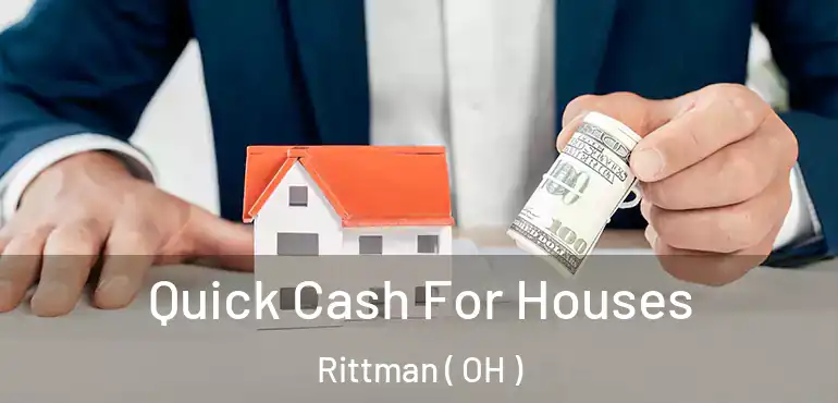  Quick Cash For Houses Rittman ( OH )