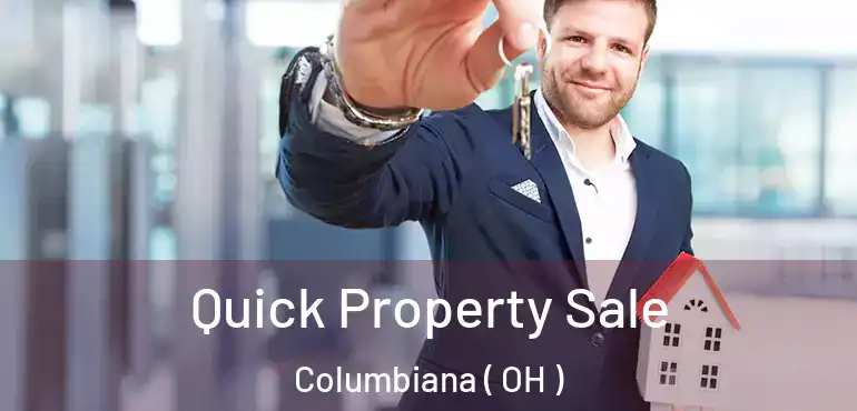  Quick Property Sale Columbiana ( OH )