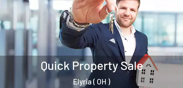  Quick Property Sale Elyria ( OH )