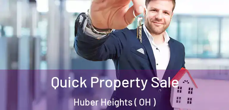  Quick Property Sale Huber Heights ( OH )