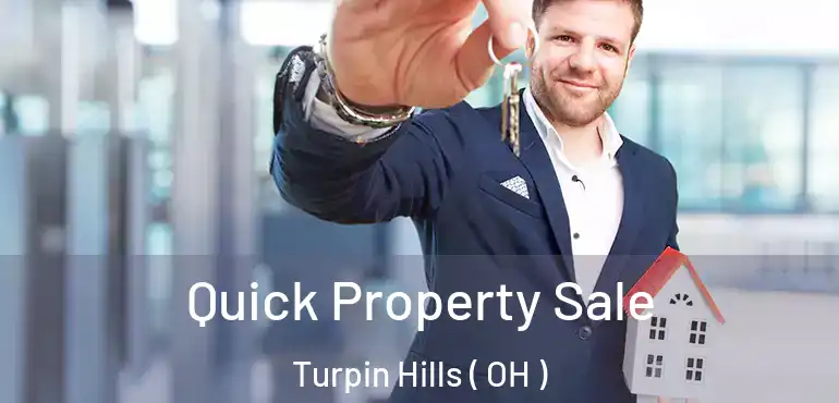  Quick Property Sale Turpin Hills ( OH )