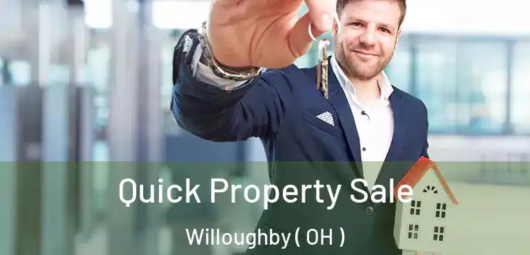  Quick Property Sale Willoughby ( OH )
