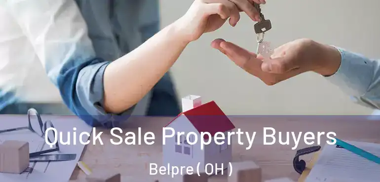  Quick Sale Property Buyers Belpre ( OH )