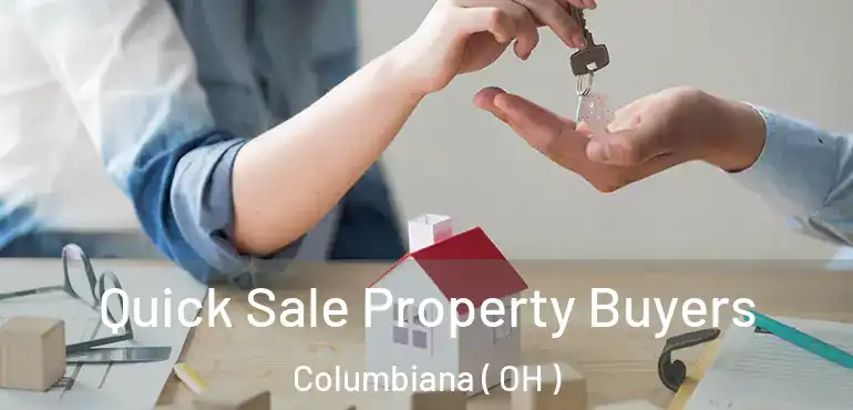  Quick Sale Property Buyers Columbiana ( OH )