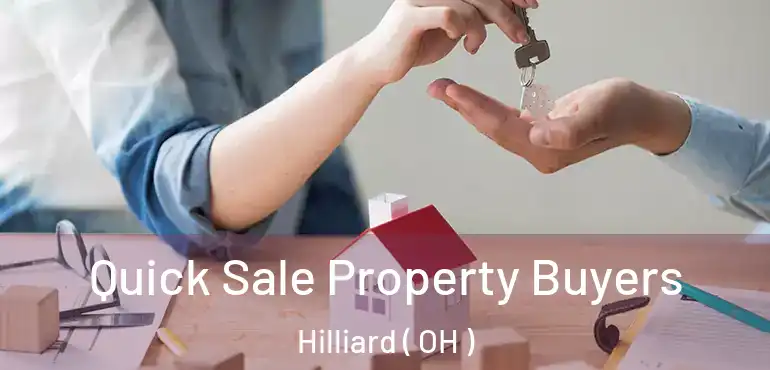 Quick Sale Property Buyers Hilliard ( OH )