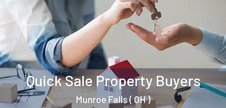  Quick Sale Property Buyers Munroe Falls ( OH )