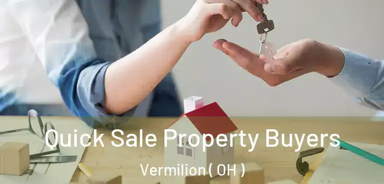  Quick Sale Property Buyers Vermilion ( OH )