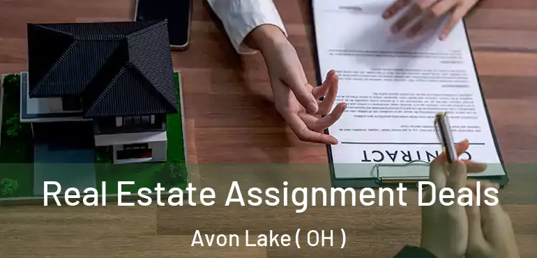  Real Estate Assignment Deals Avon Lake ( OH )