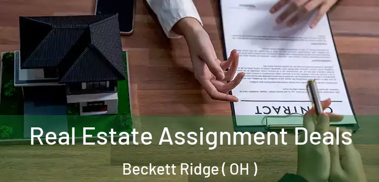  Real Estate Assignment Deals Beckett Ridge ( OH )