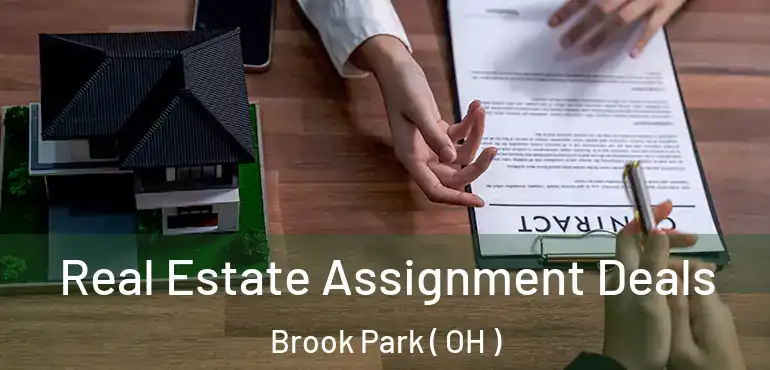  Real Estate Assignment Deals Brook Park ( OH )