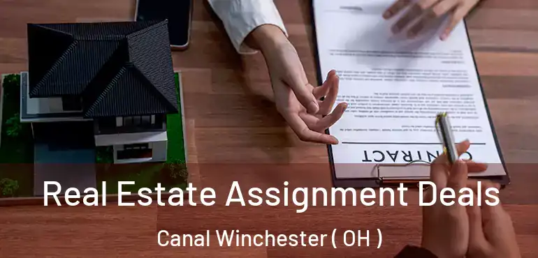  Real Estate Assignment Deals Canal Winchester ( OH )